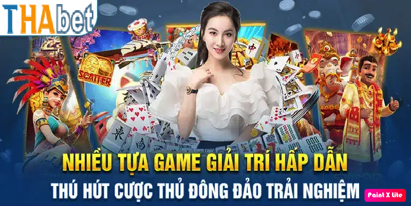 Nhiều tựa game chơi hấp dẫn và thu hút 